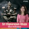 About Sri Vignarajam Bhaje Song